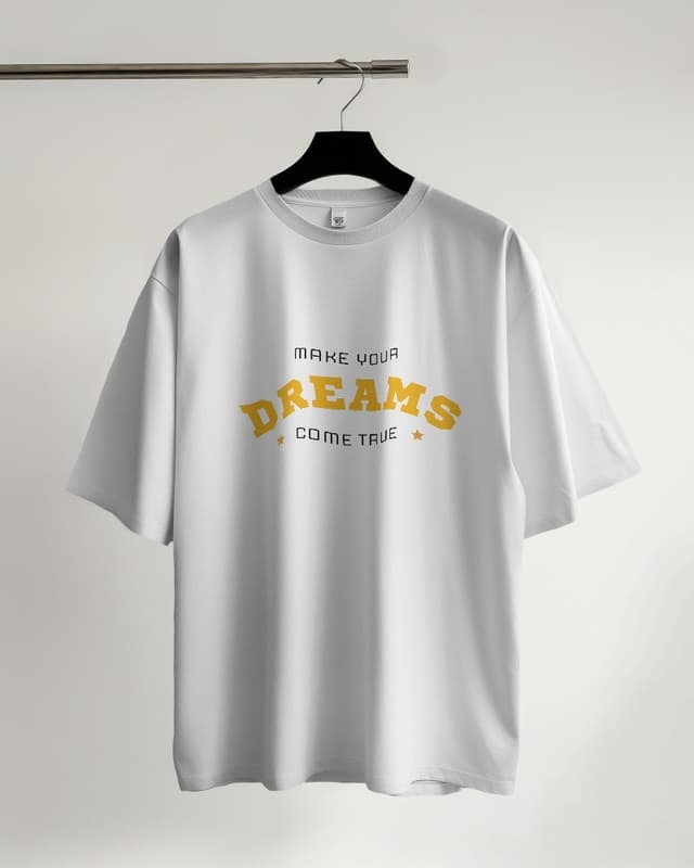 Make Your Dream Comes Tee